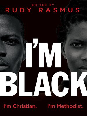 cover image of I'm Black. I'm Christian. I'm Methodist.